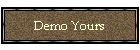 Demo Yours